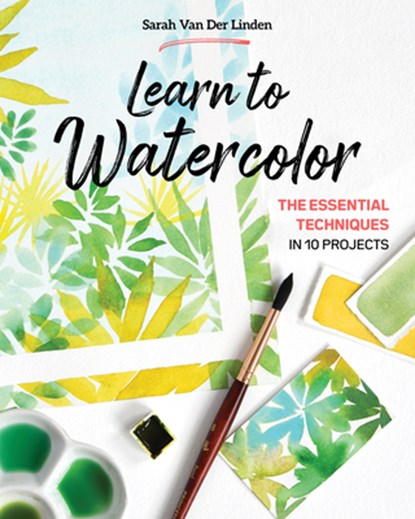 Learn to Watercolor, Sarah Van Der Linden - Paperback - 9781644032817