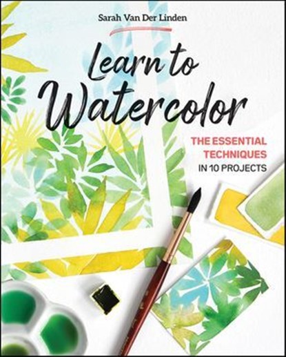 Learn to Watercolor, Sarah Van Der Linden - Ebook - 9781644032824