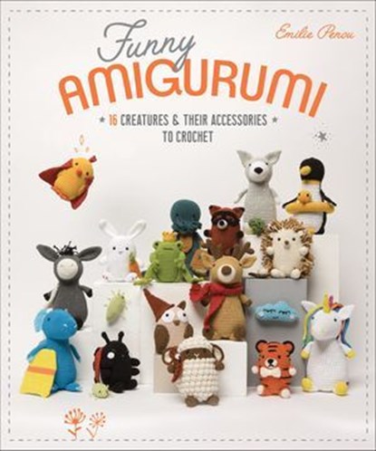 Funny Amigurumi, Émilie Penou - Ebook - 9781644032886