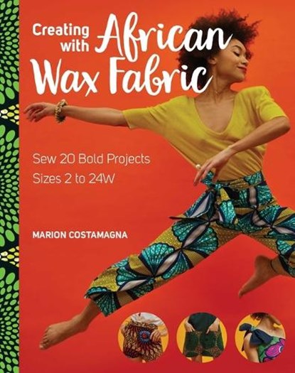 Creating with African Wax Fabric, Marion Costamagna - Paperback - 9781644032893