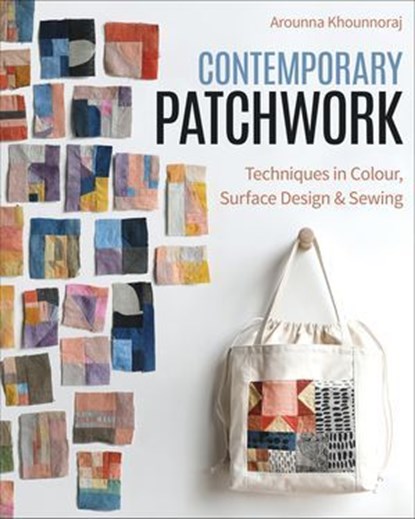 Contemporary Patchwork, Arounna Khounnoraj - Ebook - 9781644033760
