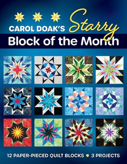 Carol Doak's Starry Block of the Month, Carol Doak - Paperback - 9781644036051