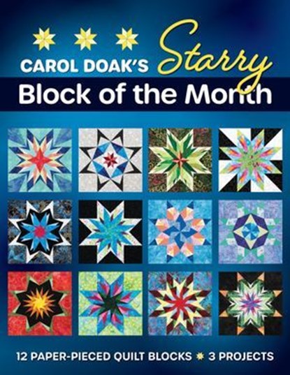 Carol Doak’s Starry Block of the Month, Carol Doak - Ebook - 9781644036068