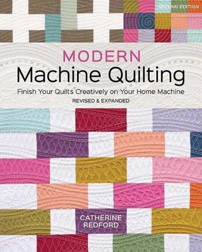 Modern Machine Quilting (Second Edition), Catherine Redford - Paperback - 9781644036310