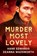 Murder Most Lovely, Hank Edwards ; Deanna Wadsworth - Paperback - 9781644052020