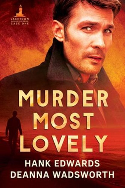 Murder Most Lovely, Hank Edwards ; Deanna Wadsworth - Paperback - 9781644052020