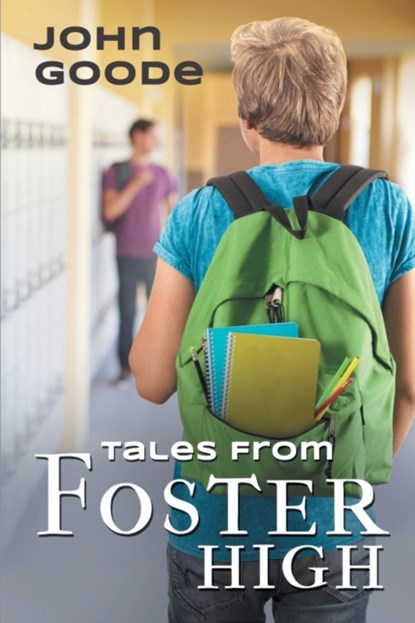Tales From Foster High, John Goode - Paperback - 9781644058381