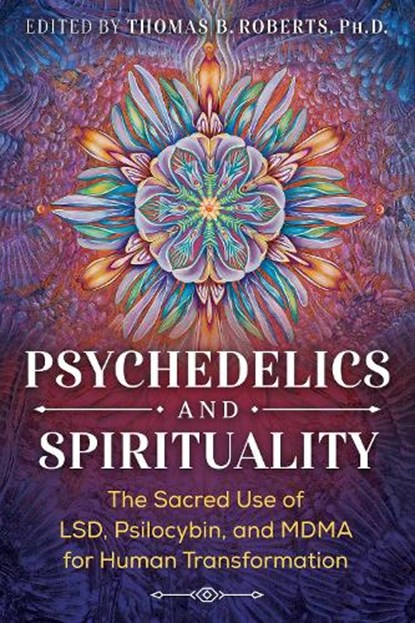Psychedelics and Spirituality, Thomas B. Roberts - Paperback - 9781644110225