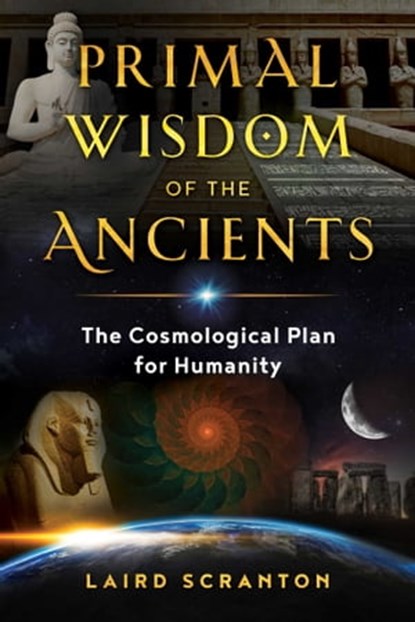 Primal Wisdom of the Ancients, Laird Scranton - Ebook - 9781644110294