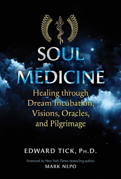 Soul Medicine, Edward Tick - Paperback - 9781644110898