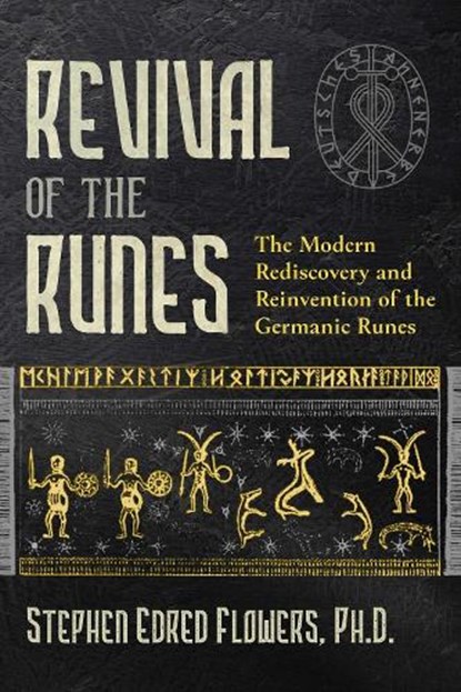 Revival of the Runes, Stephen E. Flowers - Paperback - 9781644111789