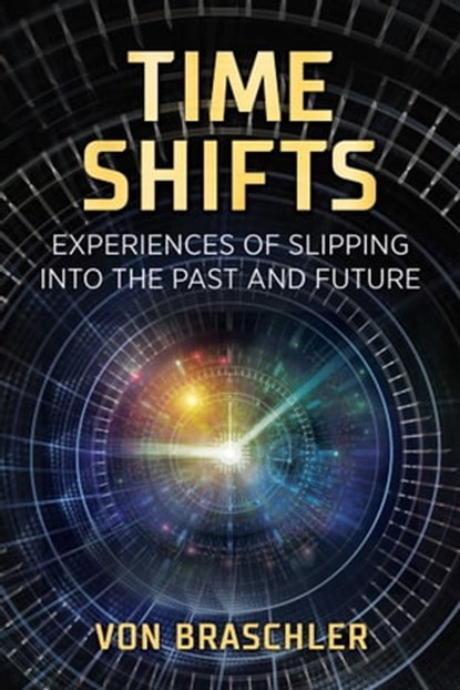 Time Shifts, Von Braschler - Ebook - 9781644112403