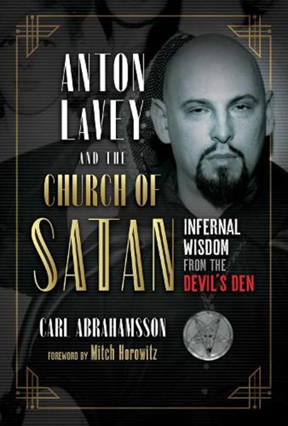 Anton LaVey and the Church of Satan, Carl Abrahamsson - Paperback - 9781644112410