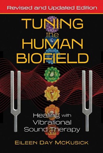 Tuning the Human Biofield, Eileen Day McKusick - Paperback - 9781644113189