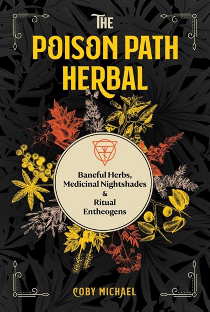 The Poison Path Herbal, Coby Michael - Paperback - 9781644113349