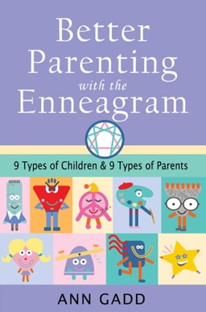 Better Parenting with the Enneagram, Ann Gadd - Ebook - 9781644114230
