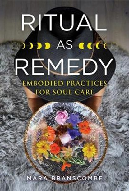 Ritual as Remedy, Mara Branscombe - Paperback - 9781644114247