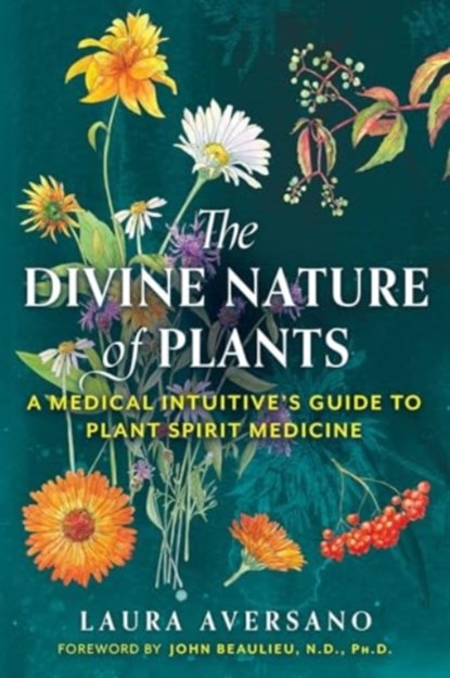 The Divine Nature of Plants, Laura Aversano - Paperback - 9781644114452