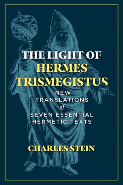 The Light of Hermes Trismegistus, Charles Stein - Gebonden - 9781644114612
