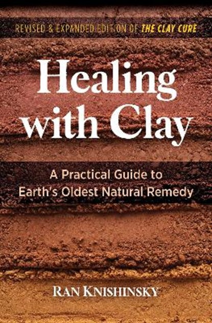 Healing with Clay, Ran Knishinsky - Paperback - 9781644114834