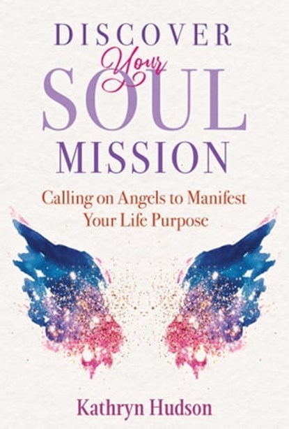 Discover Your Soul Mission, Kathryn Hudson - Ebook - 9781644115244