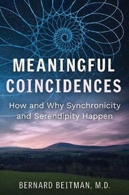 Meaningful Coincidences, Bernard Beitman - Paperback - 9781644115701