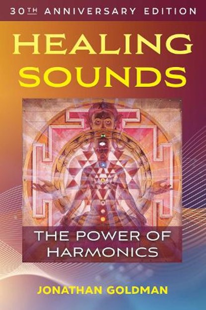 Healing Sounds, Jonathan Goldman - Paperback - 9781644115824