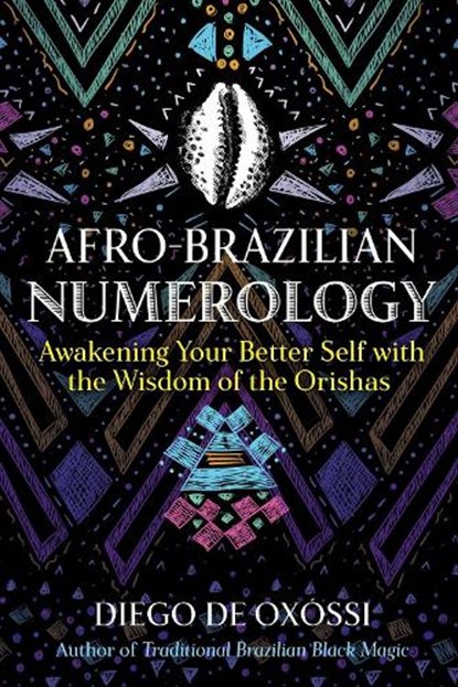 Afro-Brazilian Numerology, Diego de Oxossi - Paperback - 9781644115947