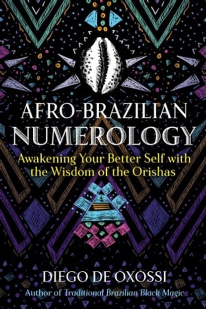 Afro-Brazilian Numerology, Diego de Oxóssi - Ebook - 9781644115954