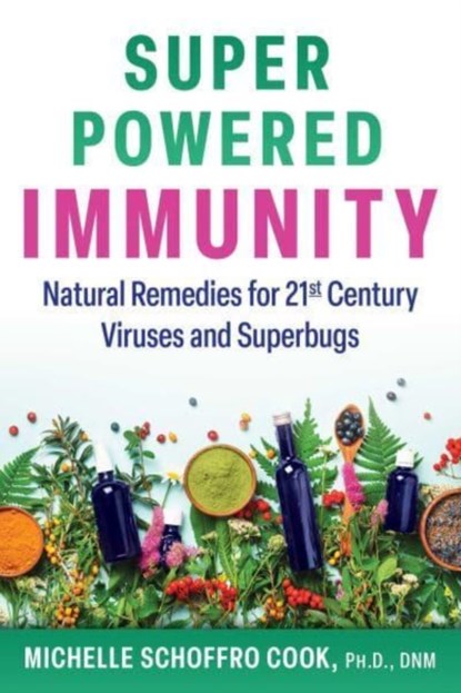 Super-Powered Immunity, Michelle Schoffro Cook - Paperback - 9781644116029