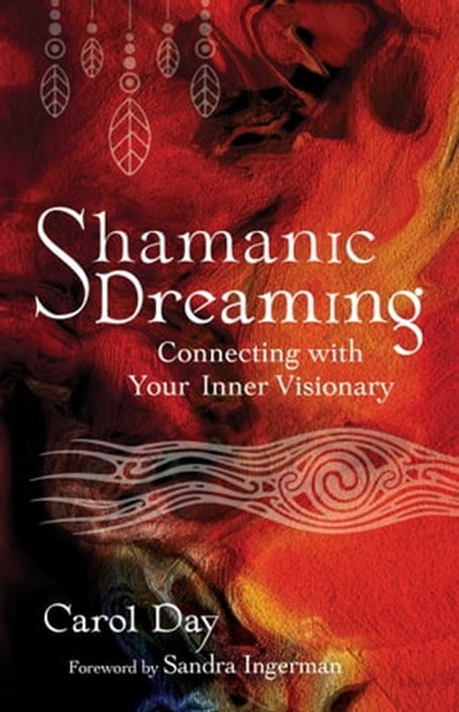 Shamanic Dreaming, Carol Day - Ebook - 9781644117040