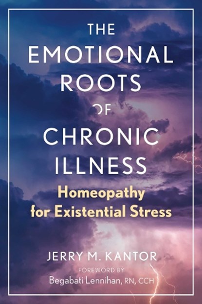 The Emotional Roots of Chronic Illness, Jerry M. Kantor - Paperback - 9781644117842