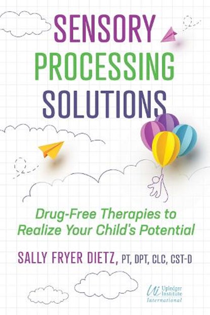 Sensory Processing Solutions, Sally Fryer Dietz - Paperback - 9781644117903