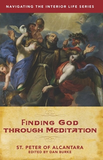 Finding God Through Meditation, Dan Burke - Paperback - 9781644131756