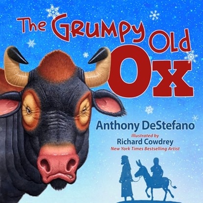 The Grumpy Old Ox, Anthony DeStefano - Gebonden - 9781644131787