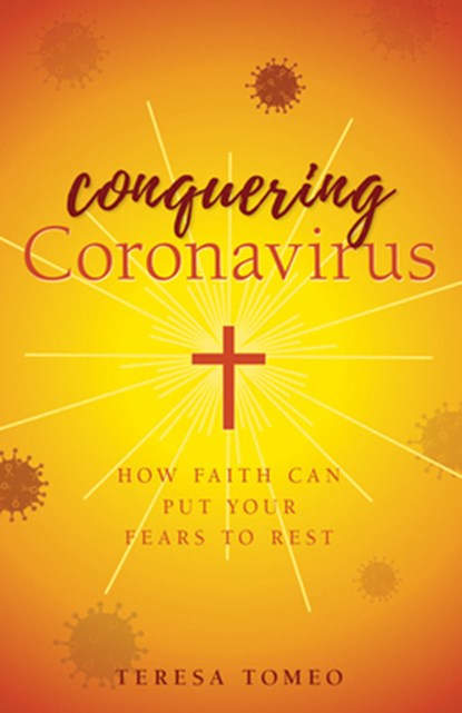 CONQUERING CORONAVIRUS, Teresa Tomeo - Paperback - 9781644133262