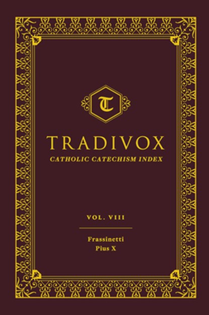Tradivox Vol 8: Frassinetti and Pius X, Sophia Institute Press - Gebonden - 9781644133644