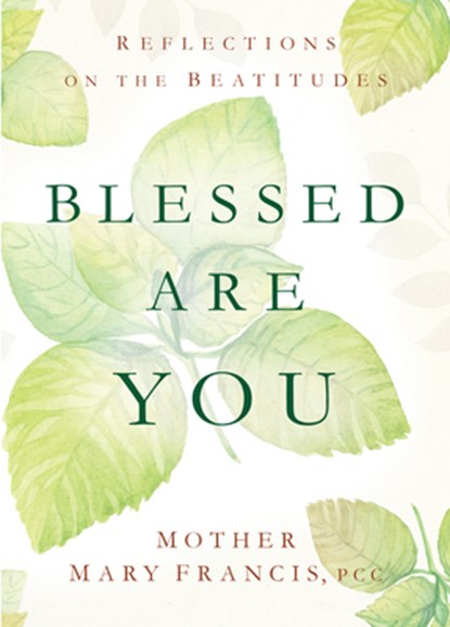 BLESSED ARE YOU, Mother Mary Francis - Paperback - 9781644134245