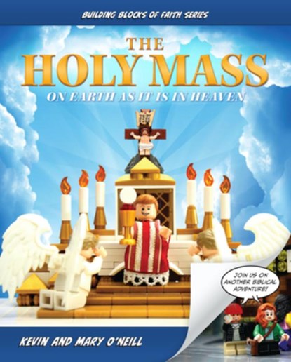The Holy Mass: On Earth as It Is in Heaven, Kevin And Mary O'Neill - Gebonden - 9781644136980