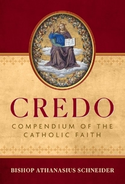 Schneider, B: Credo, Bishop Athanasius Schneider - Gebonden - 9781644139400