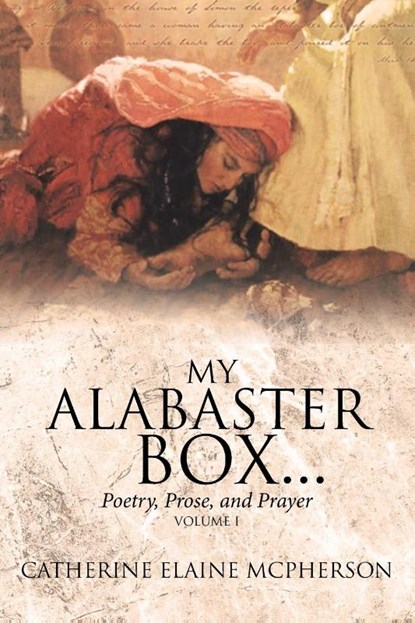 My Alabaster Box..., Catherine Elaine McPherson - Paperback - 9781644164488