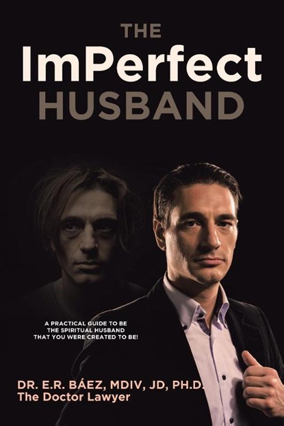 The ImPerfect Husband, Pastor Edgar Baez JD - Paperback - 9781644166758
