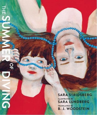 The Summer of Diving, Sara Stridsberg - Gebonden - 9781644211342