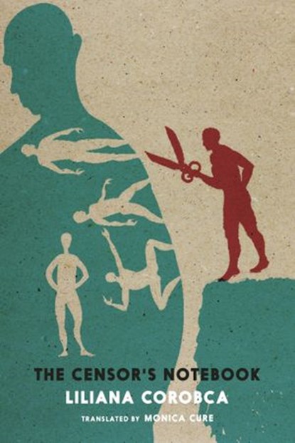 The Censor's Notebook, Liliana Corobca - Ebook - 9781644211519
