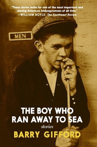 The Boy Who Ran Away to Sea, Barry Gifford - Paperback - 9781644211526