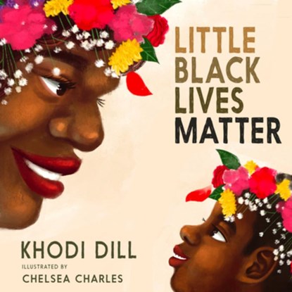 Little Black Lives Matter, Khodi Dill - Gebonden - 9781644211861