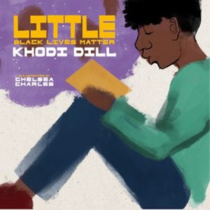 Little Black Lives Matter, Khodi Dill - Ebook - 9781644211885