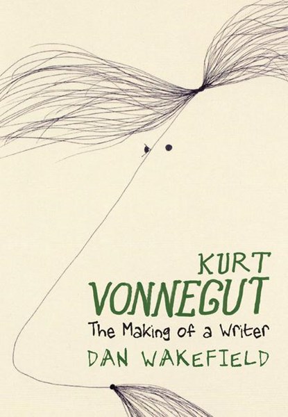 Kurt Vonnegut: The Making Of A Writer, Dan Wakefield - Gebonden - 9781644211908