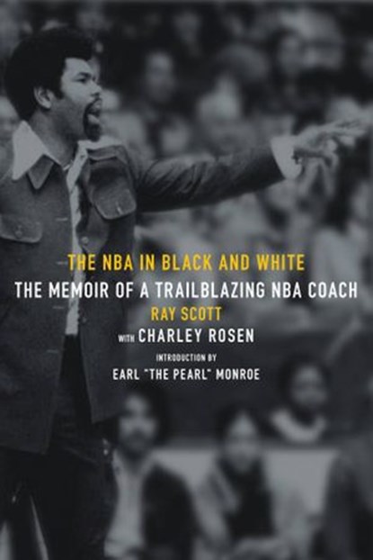 The NBA in Black and White, Ray Scott - Ebook - 9781644211991