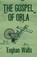 The Gospel of Orla, Eoghan Walls - Paperback - 9781644212820